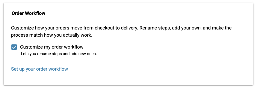 Order Workflow section in Store Settings with Customize my order workflow checkbox and Set up your order workflow link